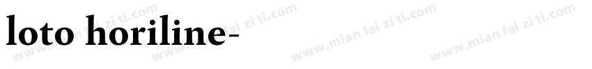 loto horiline字体转换